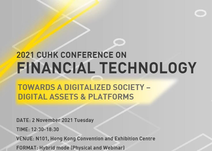 2021 CUHK Conference on Financial Technology – Towards a Digitalized Society – Digital Assets & Platforms
